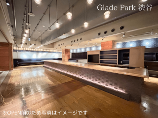 Glade Park 渋谷（2024年5月OPEN）